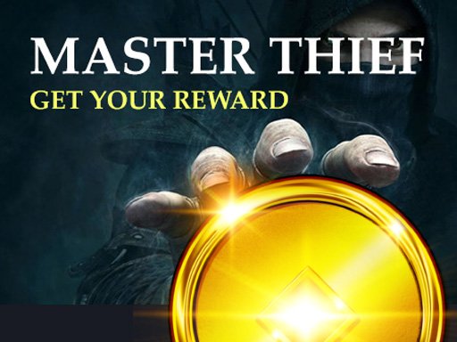 Master Thief Get your reward Run