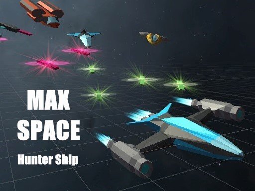 Max Space  Hunter Ship World Mode
