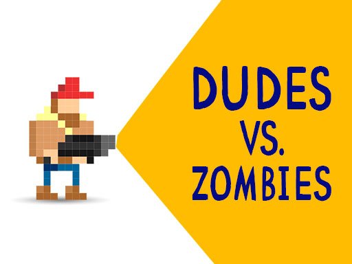 Dudes vs. Zombies World