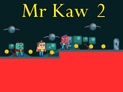 Mr Kaw 2 Land Arena