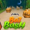  Bat Bash Fun