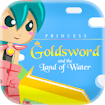 Princess Goldsword and the Land of Water Odyssey
