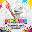 Dinosaur Coloring Book for Kids Dash
