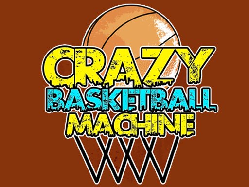 Crazy BasketBall Machine World