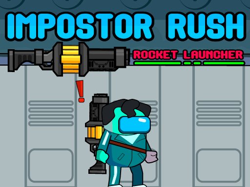 Impostor Rush Rocket Launcher Land Quest