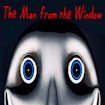 The Man from the Window Story
