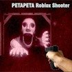 PetaPeta Roblox Shooter Land