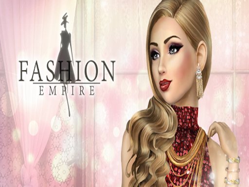 Fashion Empire  Dressup Land