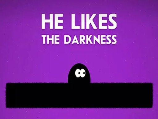 He Likes Darkness Escape