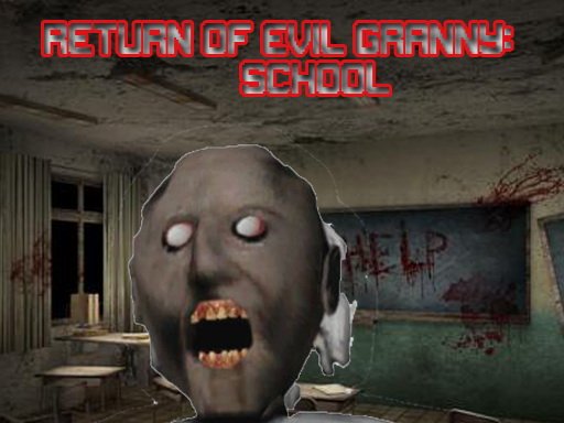 Return Of Evil Granny The School Mission