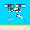 Recoil Arena 1VS1 Dash Rush