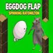 Eggdog Flap Spinning Ratomilton Arena