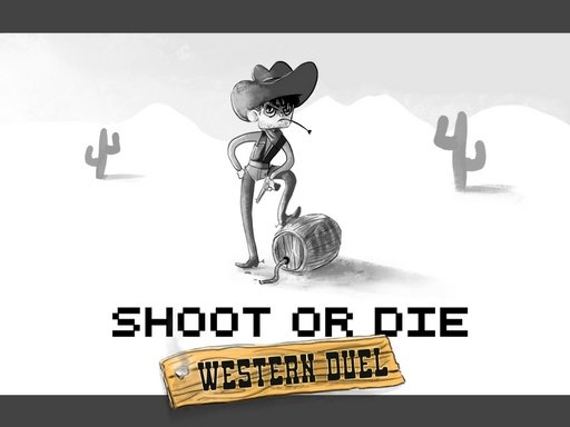 Shoot or Die Western duel Arena