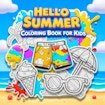 Hello Summer Coloring Book for Kids Blast World