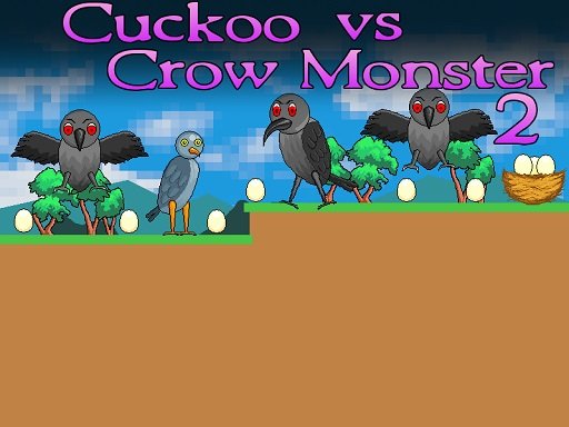 Cuckoo vs Crow Monster 2 Adventure