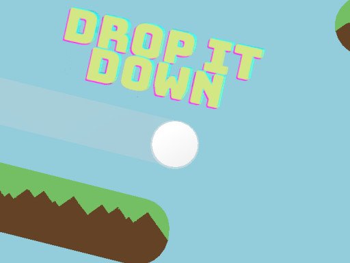 Drop It Down Land