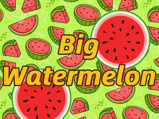  BigWatermelon Fun