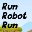 Run Robot Run Arena Fun
