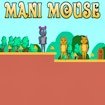Mani Mouse Master