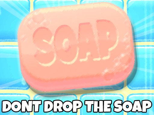 Dont Drop The Soap Story Mode