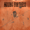 Moving Fortress Land