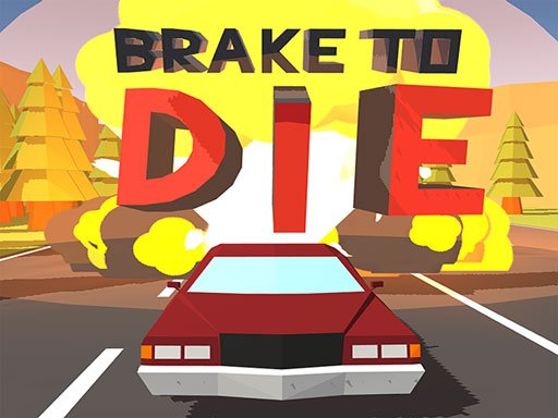 Brake To Die Mode