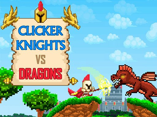 Clicker Knights Vs dragons Land