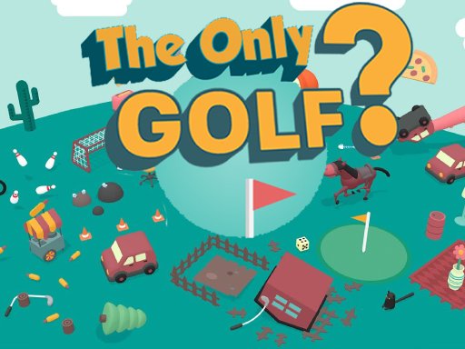 The Only Golf? Fun Challenge